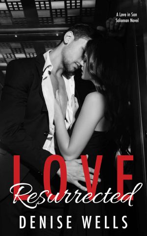 [Love in San Soloman 05] • Love Resurrected (Love in San Soloman Book 5)